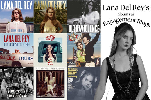 Lana Del Rey's Albums as Engagement Rings | Holts Gems